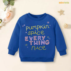 Sweat Shirts By Baby Nest Pumpkin Spice Printed Full Sleeves Sweatshirt for Kids – Blue